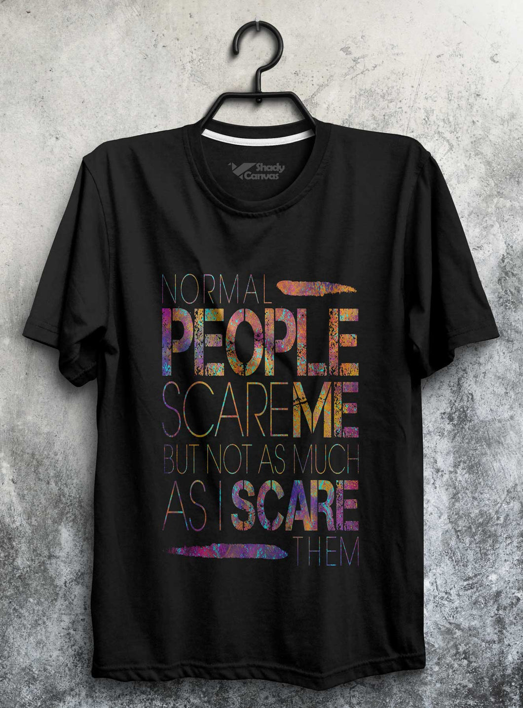 Normal People Don't Scare Me